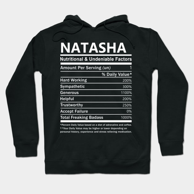 Natasha Name T Shirt - Natasha Nutritional and Undeniable Name Factors Gift Item Tee Hoodie by nikitak4um